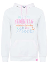 Zwillingsherz Hoodie - Beginne jeden Tag mit einem Gedanken ans Meer in Weiß